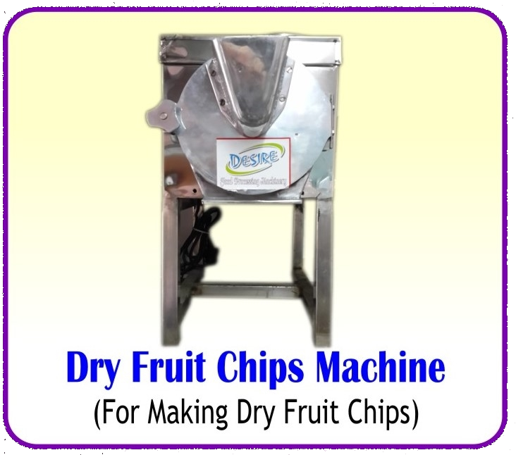 Dry Fruit Chips/Powder Machine